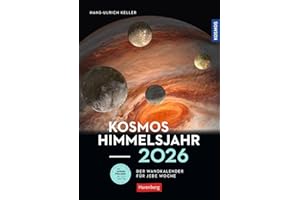 KOSMOS Himmelsjahr 2026: Ein Best-of faszinierender Aufnahmen aus dem Sternenhimmel: Foto-Kalender mit Mondphasen und weiteren astronomischen Daten ... Weltall und Planeten (Wochenplaner Harenberg)