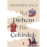 İki Dirhem Bir &Ccedil;ekirdek (Ciltli)