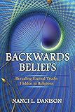 BACKWARDS Beliefs: Revealing Eternal Truths Hidden in Religions (English Edition) by 