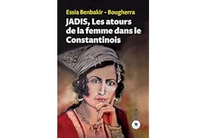 Jadis, les atours de la femme dans le constantinois