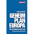 Geheimplan Europa: Wie ein Kontinent erobert wird