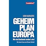 Geheimplan Europa: Wie ein Kontinent erobert wird
