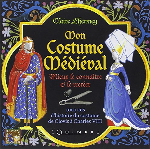 Télécharger MON COSTUME MEDIEVAL Livre eBook France