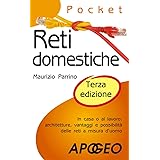 Reti domestiche: La guida tascabile per creare reti su misura ...