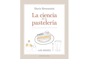 La ciencia de la pastelería/ The Science of Pastry