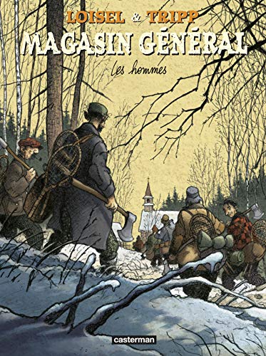 Magasin général, Tome 3 : Les Hommes Magasin général, Tome 3 : Les Hommes