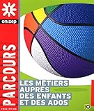 Les métiers auprès des enfants