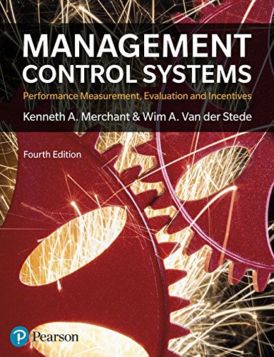 Management Control Systems: Performance Measurement, Evaluation And Incentives