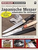 Image de Japanische Messer schmieden für Anfänger: Von der Stahlerzeugung im Rennofen zum fertigen Tanto un