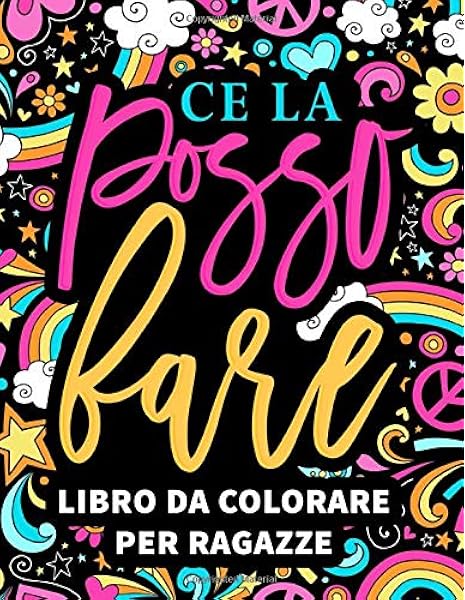 Ce La Posso Fare Libro Da Colorare Per Ragazze 37 Pagine Con Frasi Motivazionali E Di Ispirazione Per Le Giovani Donne Da 8 A 13 Anni Papeterie Bleu Libri Amazon It