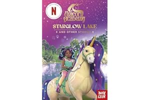 Unicorn Academy: Starglow Lake and other stories: An illustrated first chapter book for fans of the hit Netflix show: An illustrated first chapter ... show (2) (Unicorn Academy: TV tie-in titles)