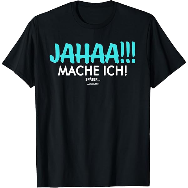 Lustiges T-Shirt 'Ihr Habt Ja Mich' - Witziger Spruch Für Männer Herren