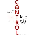 In Control: Dangerous Relationships and How They End in Murder