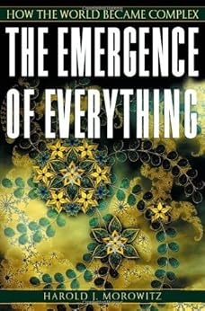 The Emergence of Everything: How the World Became Complex