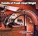 Details of Frank Lloyd Wright: The California Work, 1909-1974 by Judith Dunham, Eric Lloyd Wright