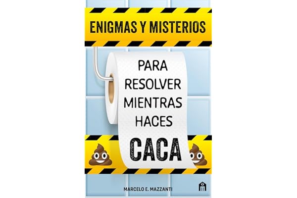 Enigmas y misterios para resolver mientras haces caca (FICCI?N)