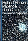 Patience dans l'azur : L'évolution cosmique