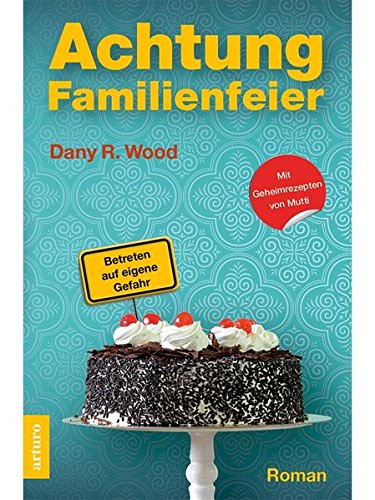 Download Achtung Familienfeier: Betreten auf eigene Gefahr