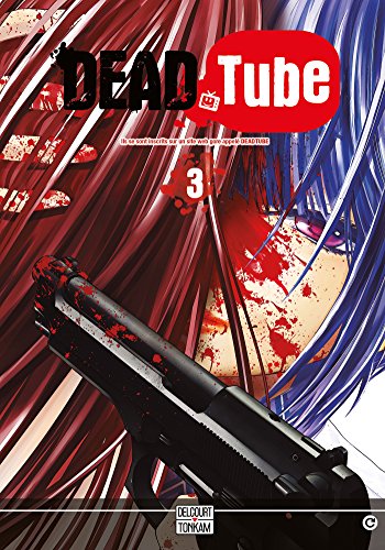 Dead tube — Tome 3
