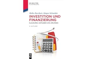 Investition und Finanzierung: Klausuren, Aufgaben und Lösungen (Lehr- und Handbücher der Wirtschaftswissenschaft)
