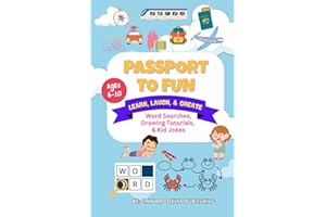 Passport to Fun: The Ultimate Kid's Activity Book, Age 6-10: Adventure-Ready Vacation Puzzles & Games: Screen-Free Word Searches, Drawing Guides & ... Travel Gift for Young Explorers, Age 6-10