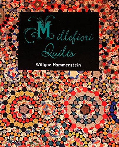 Millefiori Quilts