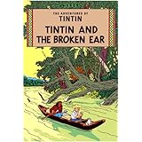 The Broken Ear: The Classic Children’s Illustrated Mystery Adventure Series (The Adventures of Tintin)