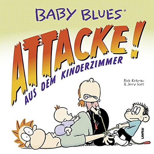 Cover zum Buch Baby Blues 16. Attacke! Aus dem Kinde...