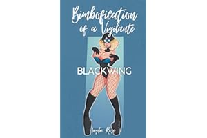 Bimbofication of a Vigilante: Blackwing: 1 (The Silver Queen's Superharem)