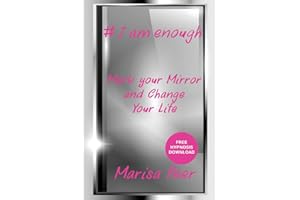 I Am Enough: Mark Your Mirror And Change Your Life