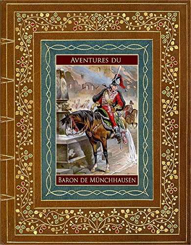 Aventures du Baron de Münchhausen (Illustré) Aventures du Baron de Münchhausen (Illustré)