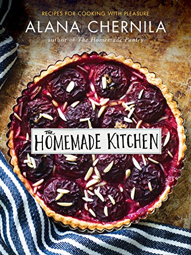 Download The Homemade Kitchen: Recipes for Cooking with Pleasure Download The Homemade Kitchen: Recipes for Cooking with Pleasure