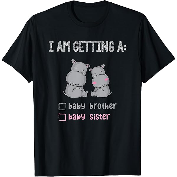 I'm Getting A Baby Brother or Baby Sister - Cute Hippo T-Shirt