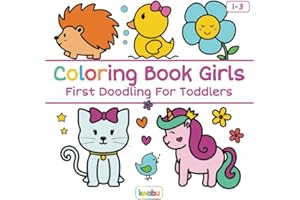 Coloring Book Girls - First Doodling For Toddlers: For Children Ages 1-3 - Unicorn, Mermaid, Flower, Sun, Moon And Many More Cute Illustrations For Girls (First Coloring Books For Toddler Ages 1-3)
