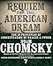 Requiem for the American Dream: The 10 Principles of Concentration of Wealth & Power by 