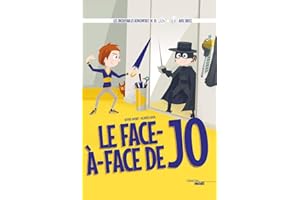 Le Face-à-face de Jo - Les Incroyables Rencontres de Jo avec Brice Guyart (escrime): Les Incroyables Rencontres de Jo avec Brice