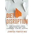 Diet Disruption: The Weight Loss Solution for the Chronic Serial Dieter