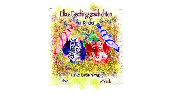 Lustige Faschingsgeschichten Kindergarten Kostenlose