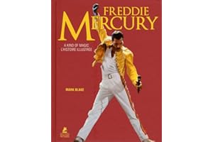 Freddie Mercury - A Kind of Magic - L'histoire illustrée