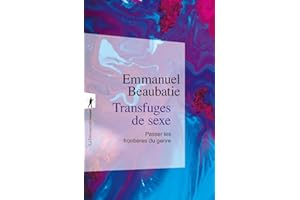 Transfuges de sexe: Passer les frontières du genre