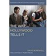 The Way Hollywood Tells It: Story and Style in Modern Movies