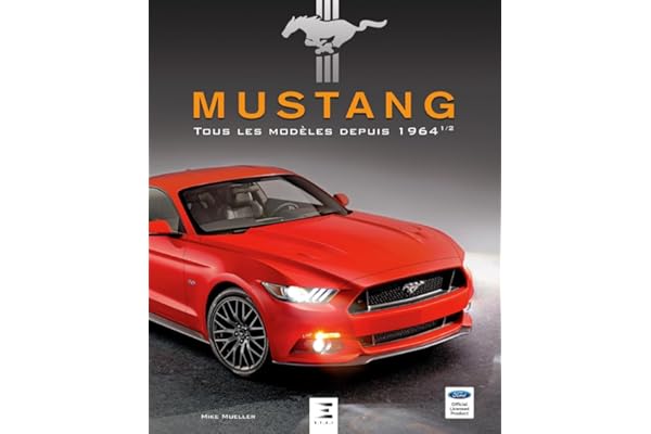 Mustang - tous les modèles depuis 1964 1/2