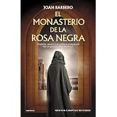 El monasterio de la rosa negra (HIST&Oacute;RICA)