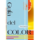 Gu&iacute;a del color: C&oacute;mo combinar colores para el dise&ntilde;o de tus proyectos creativos.