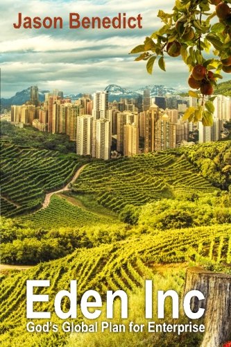 Eden Inc: God's Global Plan for Enterprise