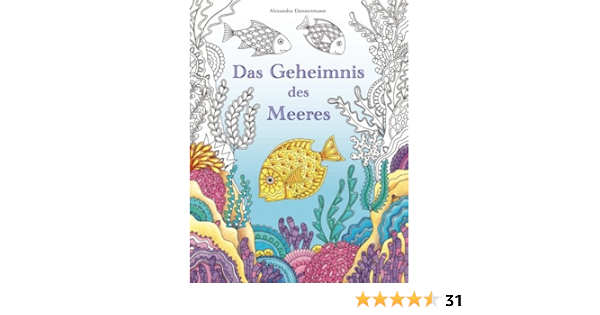 Das Geheimnis Des Meeres Suche Die Schatze Des Gesunkenen Schiffes Ein Ausmalbuch Zum Entdecken Und Entspannen Amazon De Dannenmann Alexandra Dannenmann Alexandra Bucher