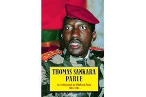 Thomas Sankara parle: La révolution au Burkina Faso 1983-1987