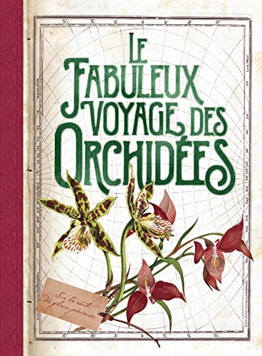 Télécharger Le fabuleux voyage des orchidées Gratuit