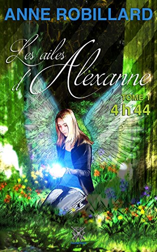 Download Les ailes d'Alexanne: 4h44 Download Les ailes d'Alexanne: 4h44