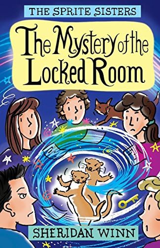 The Sprite Sisters: The Mystery of the Locked Room (Vol 8)